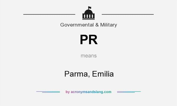 What does PR mean? It stands for Parma, Emilia