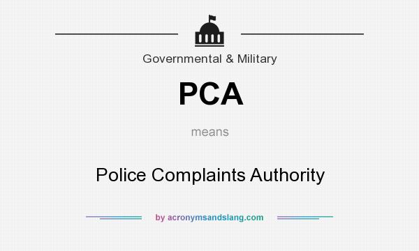 What does PCA mean? It stands for Police Complaints Authority