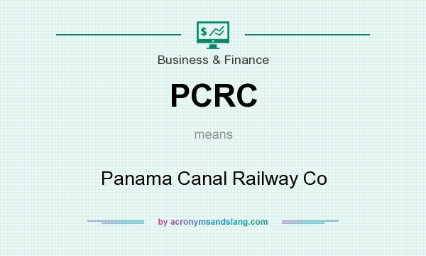 What does PCRC mean? It stands for Panama Canal Railway Co