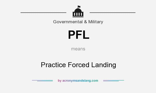 What does PFL mean? It stands for Practice Forced Landing