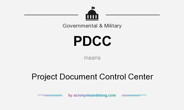 What does PDCC mean? It stands for Project Document Control Center