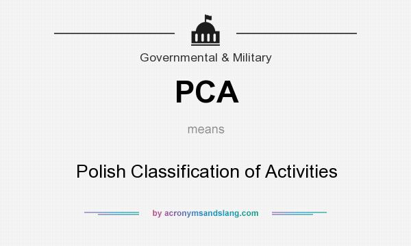 What does PCA mean? It stands for Polish Classification of Activities