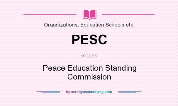 What does PESC mean? It stands for Peace Education Standing Commission
