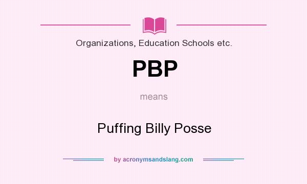 What does PBP mean? It stands for Puffing Billy Posse