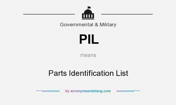 What does PIL mean? It stands for Parts Identification List