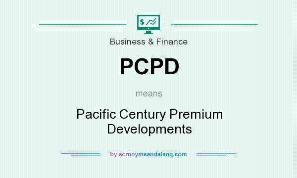 What does PCPD mean? It stands for Pacific Century Premium Developments