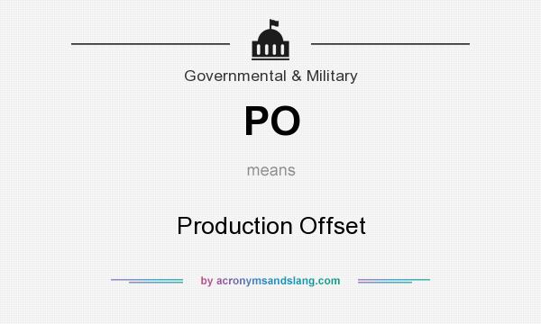 What does PO mean? It stands for Production Offset