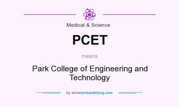 What does PCET mean? It stands for Park College of Engineering and Technology