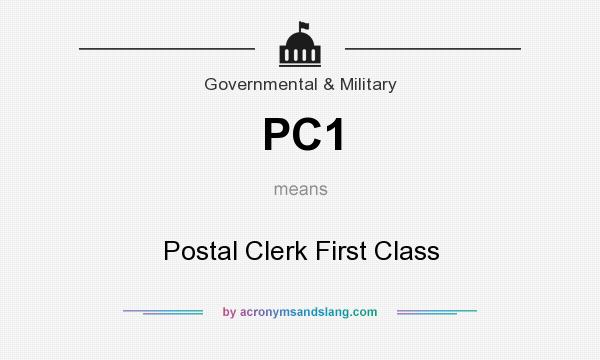 What does PC1 mean? It stands for Postal Clerk First Class