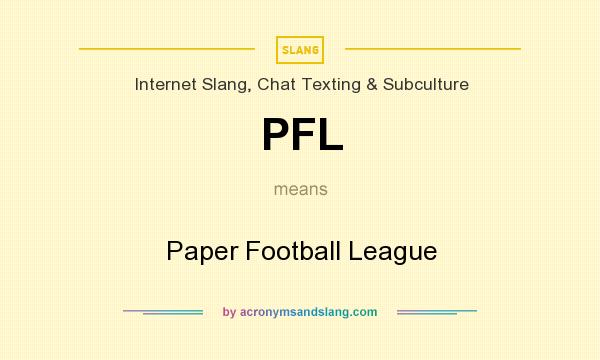 What does PFL mean? It stands for Paper Football League
