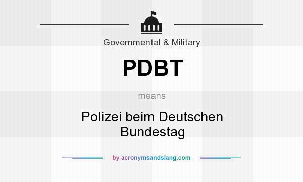 What does PDBT mean? It stands for Polizei beim Deutschen Bundestag