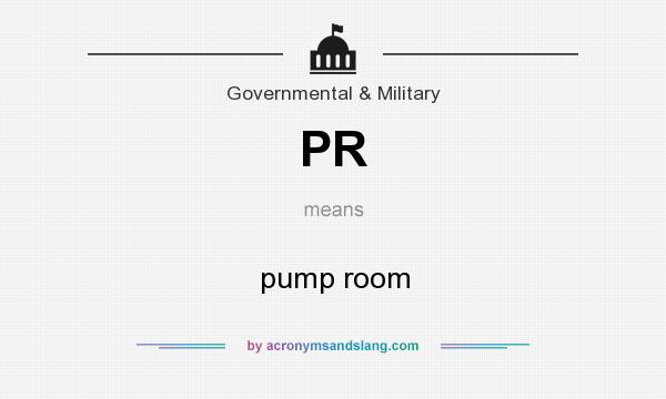 What does PR mean? It stands for pump room