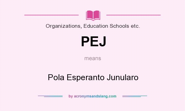 What does PEJ mean? It stands for Pola Esperanto Junularo