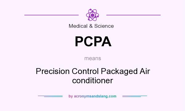 What does PCPA mean? It stands for Precision Control Packaged Air conditioner