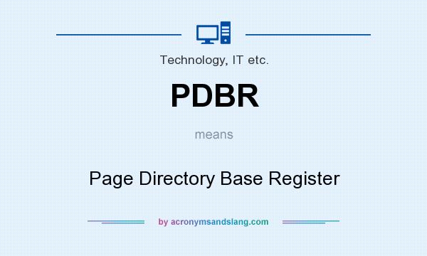 What does PDBR mean? It stands for Page Directory Base Register