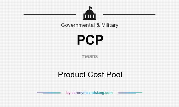 What does PCP mean? It stands for Product Cost Pool