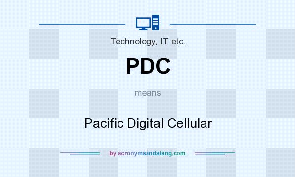 What does PDC mean? It stands for Pacific Digital Cellular