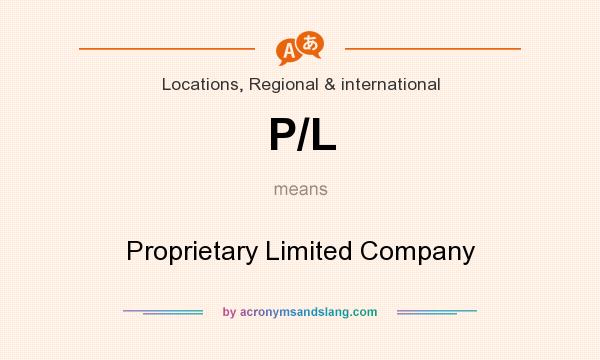 What does P/L mean? It stands for Proprietary Limited Company