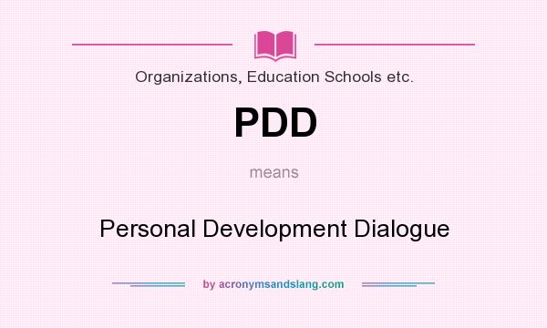 What does PDD mean? It stands for Personal Development Dialogue