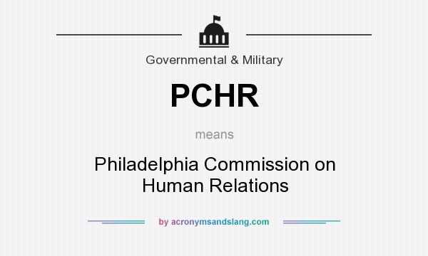 What does PCHR mean? It stands for Philadelphia Commission on Human Relations