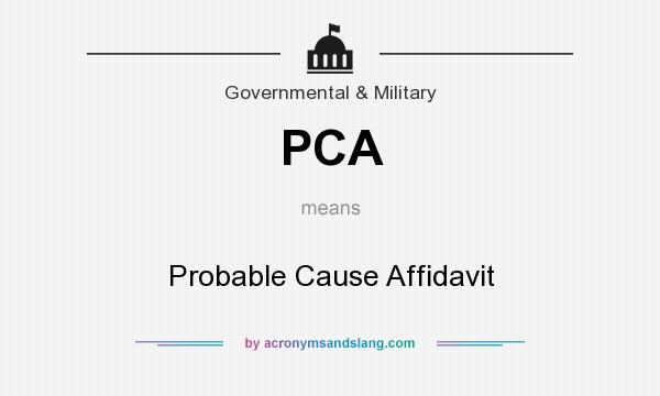 What does PCA mean? It stands for Probable Cause Affidavit