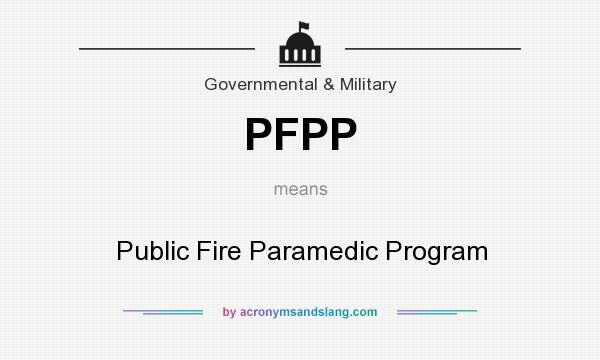 What does PFPP mean? It stands for Public Fire Paramedic Program