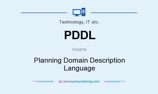 What does PDDL mean? It stands for Planning Domain Description Language