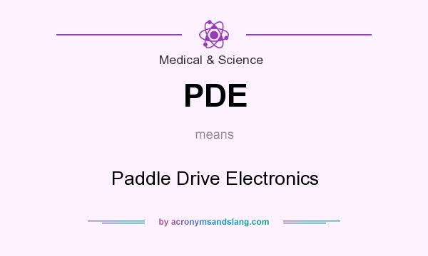 What does PDE mean? It stands for Paddle Drive Electronics