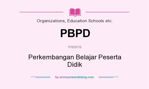 What does PBPD mean? It stands for Perkembangan Belajar Peserta Didik