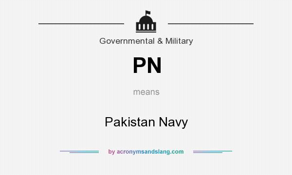 What does PN mean? It stands for Pakistan Navy