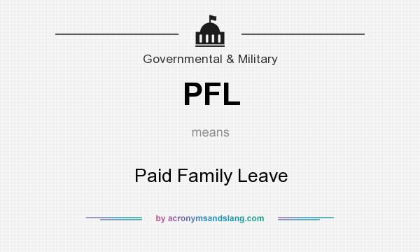 What does PFL mean? It stands for Paid Family Leave