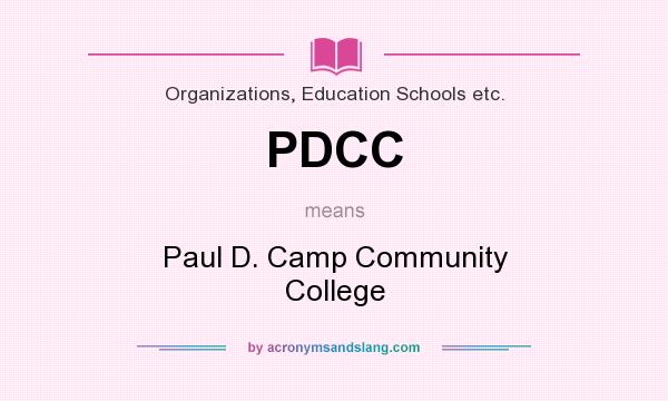 What does PDCC mean? It stands for Paul D. Camp Community College