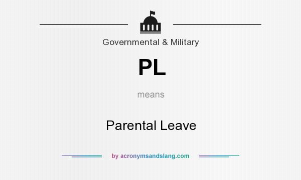 What does PL mean? It stands for Parental Leave