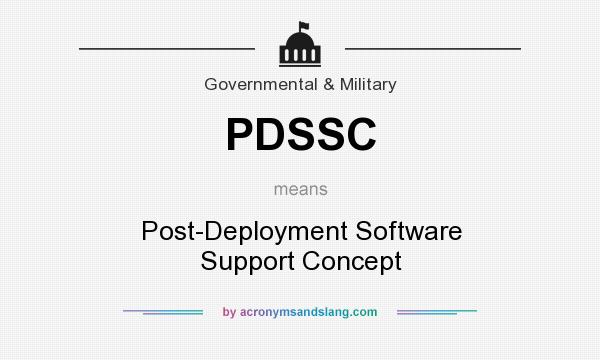 What does PDSSC mean? It stands for Post-Deployment Software Support Concept