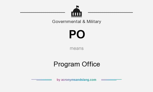 What does PO mean? It stands for Program Office