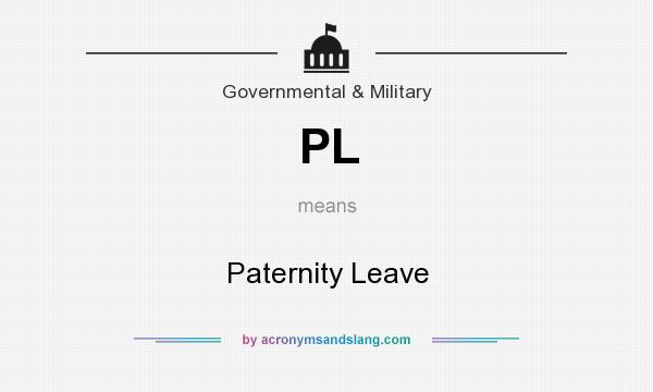 What does PL mean? It stands for Paternity Leave