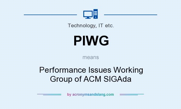What does PIWG mean? It stands for Performance Issues Working Group of ACM SIGAda