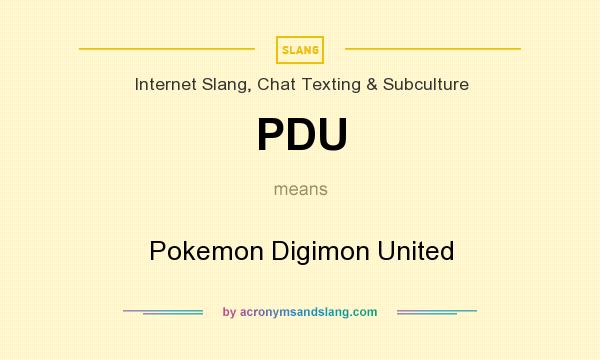 What does PDU mean? It stands for Pokemon Digimon United