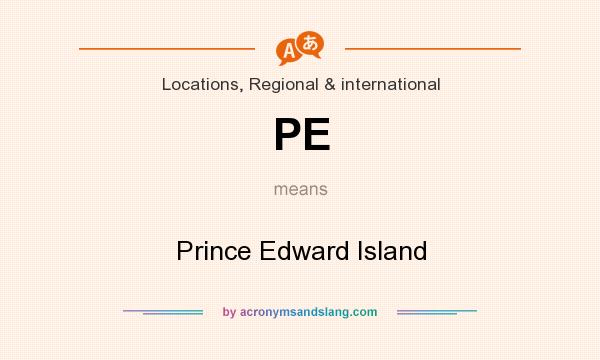 What does PE mean? It stands for Prince Edward Island