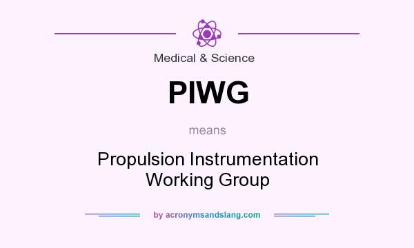 What does PIWG mean? It stands for Propulsion Instrumentation Working Group