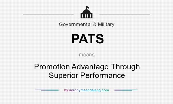 What does PATS mean? It stands for Promotion Advantage Through Superior Performance