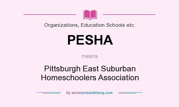 What does PESHA mean? It stands for Pittsburgh East Suburban Homeschoolers Association