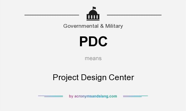 What does PDC mean? It stands for Project Design Center