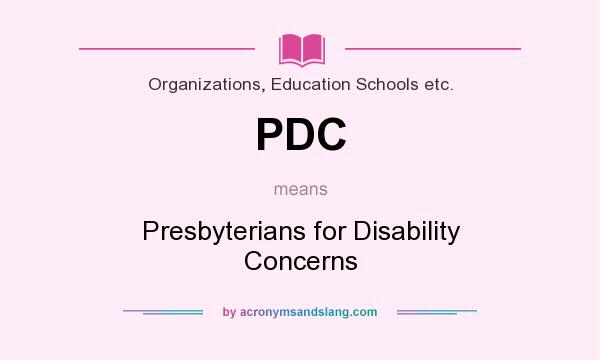 What does PDC mean? It stands for Presbyterians for Disability Concerns