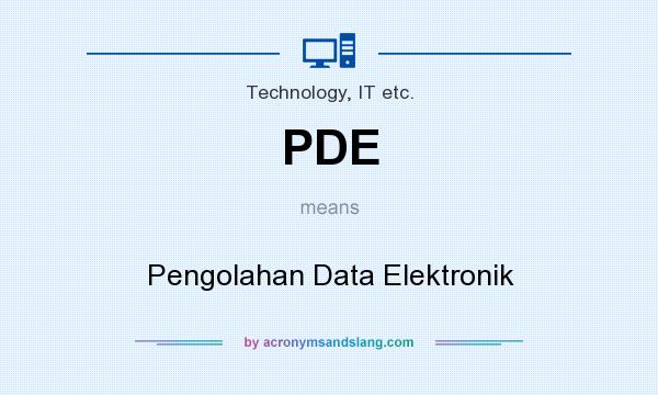 What does PDE mean? It stands for Pengolahan Data Elektronik