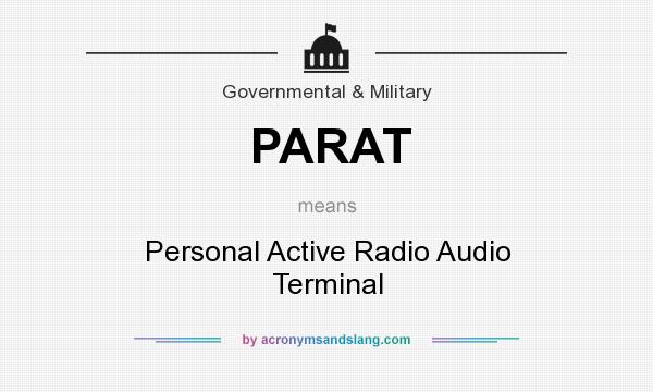 What does PARAT mean? It stands for Personal Active Radio Audio Terminal
