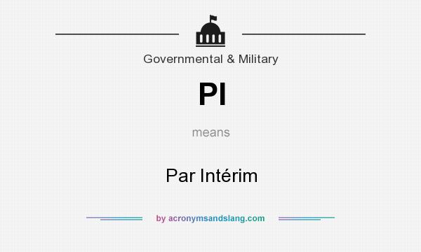 What does PI mean? It stands for Par Intérim