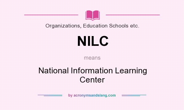 What does NILC mean? It stands for National Information Learning Center