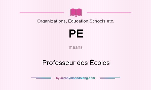 What does PE mean? It stands for Professeur des Écoles