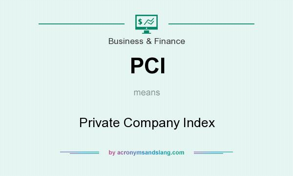 What does PCI mean? It stands for Private Company Index